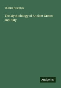 Produktbild: The Mythodology of Ancient Greece and Italy
