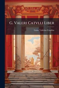Produktbild: G. Valeri Catvlli Liber