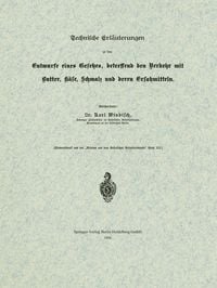 Produktbild: Technische Erl&auml;uterungen zu dem Entwurfe eines Gesetzes, betreffend den Verkehr mit Butter, K&auml;se, Schmalz und deren Ersatzmitteln