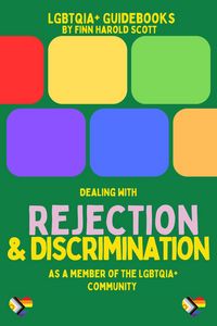 Produktbild: Dealing with Rejection and Discrimination as a member of the LGBTQIA+ Community (LGBTQIA+ Guidebooks)
