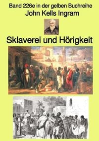 Produktbild: Gelbe Buchreihe / Sklaverei und H&ouml;rigkeit &ndash; Band 226e in der gelben Buchreihe &ndash; Farbe &ndash; bei J&uuml;rgen Ruszkowski