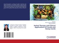 Produktbild: Herbal Therapy and Clinical Applications of Carob and Honey Comb