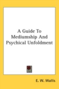 Produktbild: A Guide to Mediumship and Psychical Unfoldment