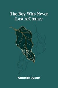 Produktbild: The boy who never lost a chance
