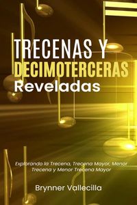 Produktbild: Trecenas y decimoterceras reveladas: Explorando la trecena, trecena mayor, menor trecena y menor trecena mayor