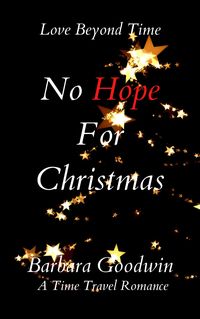 Produktbild: No Hope For Christmas (Love Beyond Time, #4)