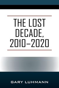 Produktbild: The Lost Decade, 2010--2020