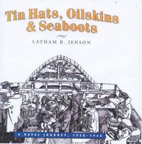 Produktbild: Jenson, L: Tin Hats, Oilskins and Seaboots