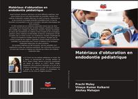 Produktbild: Mat&eacute;riaux d'obturation en endodontie p&eacute;diatrique