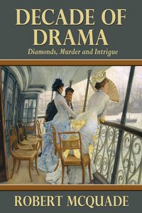 Produktbild: Decade of Drama - Diamonds, Murder and Intrigue