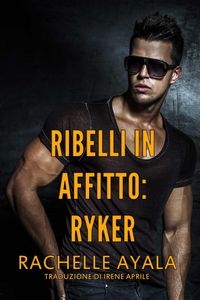 Produktbild: Ribelli in Affitto - Ryker