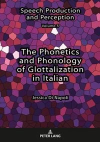 Produktbild: The Phonetics and Phonology of Glottalization in Italian