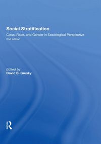 Produktbild: Social Stratification, Class, Race, and Gender in Sociological Perspective, Second Edition