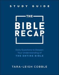 Produktbild: The Bible Recap Study Guide - Daily Questions to Deepen Your Understanding of the Entire Bible