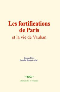 Produktbild: Les fortifications de Paris et la vie de Vauban