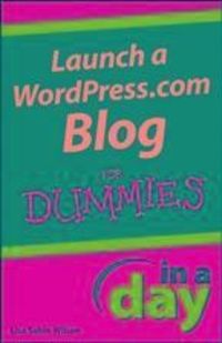 Produktbild: Launch a WordPress.com Blog In A Day For Dummies