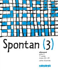 Produktbild: Spontan; Allemand; Palier 2; 1ere Annee; Niveau A2, B1; Cahier D