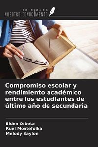 Produktbild: Compromiso escolar y rendimiento acad&eacute;mico entre los estudiantes de &uacute;ltimo a&ntilde;o de secundaria