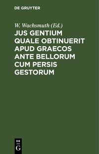 Produktbild: Jus gentium quale obtinuerit apud Graecos ante bellorum cum Persis gestorum