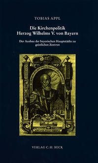 Produktbild: Die Kirchenpolitik Herzog Wilhelms V. von Bayern