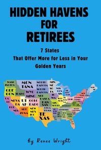 Produktbild: Hidden Havens For Retirees: 7 States That Offer More for Less In Your Golden Years