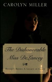 Bild vom Artikel The Dishonorable Miss Delancey vom Autor Carolyn Miller