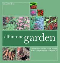 Produktbild: All-In-One Garden: Grow Vegetables, Fruit, Herbs and Flowers in the Same Space