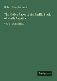Produktbild: The Native Races of the Pasific Static of North America