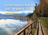 Produktbild: Europa-Express-Radroute Ulm-Augsburg-F&uuml;ssen