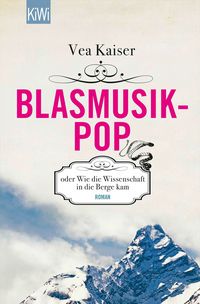 Produktbild: Blasmusikpop oder Wie die Wissenschaft in die Berge kam