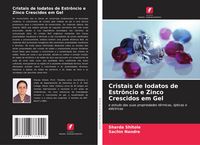 Produktbild: Cristais de Iodatos de Estr&ocirc;ncio e Zinco Crescidos em Gel