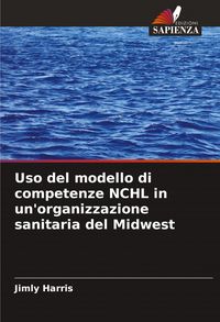 Produktbild: Uso del modello di competenze NCHL in un'organizzazione sanitaria del Midwest