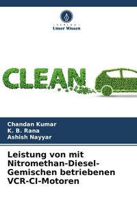 Produktbild: Leistung von mit Nitromethan-Diesel-Gemischen betriebenen VCR-CI-Motoren