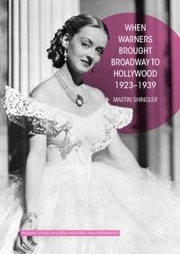 Produktbild: When Warners Brought Broadway to Hollywood, 1923-1939