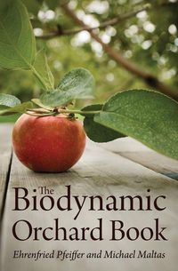 Produktbild: The Biodynamic Orchard Book