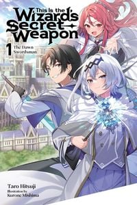 Produktbild: This Is the Wizard's Secret Weapon, Vol. 1 (light novel)