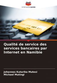 Produktbild: Qualit&eacute; de service des services bancaires par Internet en Namibie