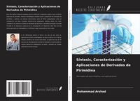 Produktbild: S&iacute;ntesis, Caracterizaci&oacute;n y Aplicaciones de Derivados de Pirimidina