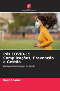 Produktbild: P&oacute;s COVID-19 Complica&ccedil;&otilde;es, Preven&ccedil;&atilde;o e Gest&atilde;o