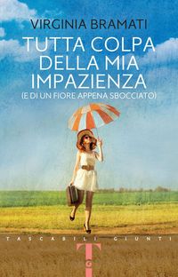 Produktbild: Tutta colpa della mia impazienza (e di un fiore appena sbocciato)
