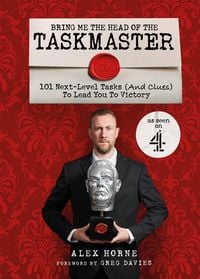Bild vom Artikel Bring Me The Head Of The Taskmaster vom Autor Alex Horne