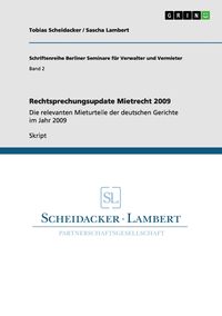 Bild vom Artikel Rechtsprechungsupdate Mietrecht 2009 vom Autor Sascha Lambert