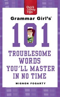 Produktbild: Grammar Girl's 101 Troublesome Words You'll Master in No Time