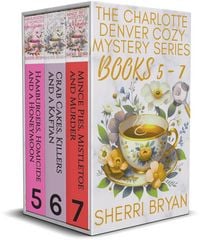 Produktbild: The Charlotte Denver Cozy Mystery Series - Books 5-7