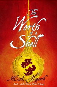 Produktbild: The Worth of a Shell (The Stone Moon Trilogy, #1)