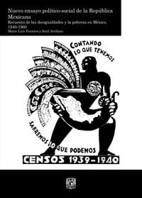Produktbild: Nuevo ensayo pol&iacute;tico-social de la Rep&uacute;blica Mexicana. Recuento de las desigualdades y la pobreza en M&eacute;xico, 1940-1960. vol. 2