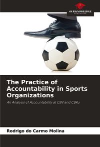 Produktbild: The Practice of Accountability in Sports Organizations