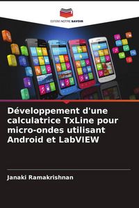 Produktbild: D&eacute;veloppement d'une calculatrice TxLine pour micro-ondes utilisant Android et LabVIEW