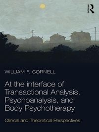 Produktbild: At the Interface of Transactional Analysis, Psychoanalysis, and Body Psychotherapy