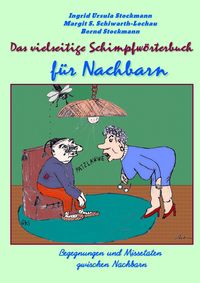 Produktbild: Das vielseitige Schimpfw&ouml;rterbuch f&uuml;r Nachbarn